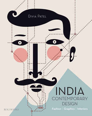 India Contemporary Design: Fashion Graphics and Interiors, Roli Books