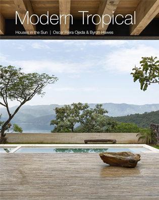 Modern Tropical: Houses in the Sun, Rizzoli, New York