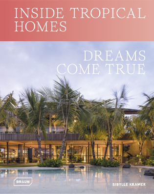 Inside Tropical Homes, Braun Publishers, Germany